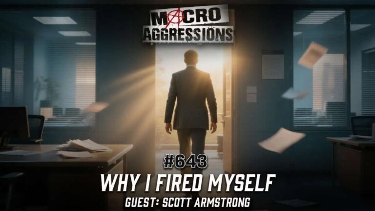 #643: Why I Fired Myself | Scott Armstrong