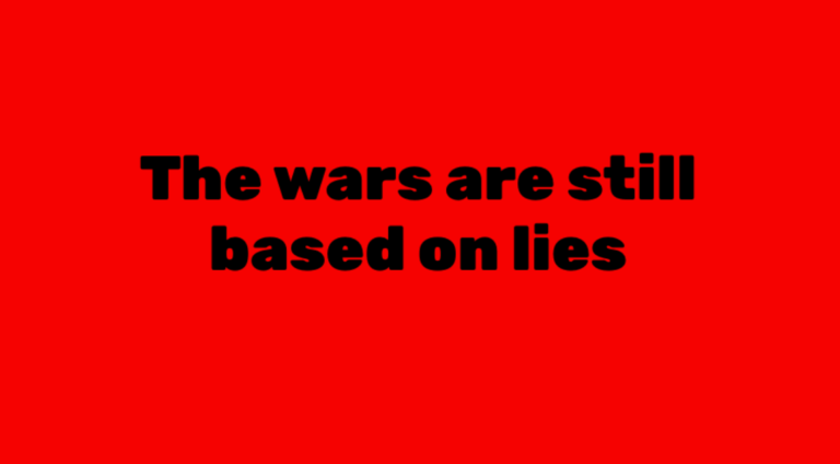 The Wars Are Still Based on Lies