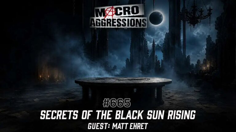 #665: Secrets of the Black Sun Rising | Matt Ehret