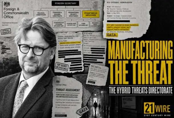 Britain’s Hybrid Threats Directorate: Whitehall’s Ministry for Manufacturing Enemies