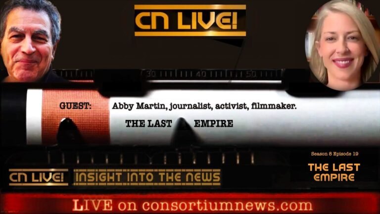 CN Live! — ‘The Last Empire’ – Consortium News